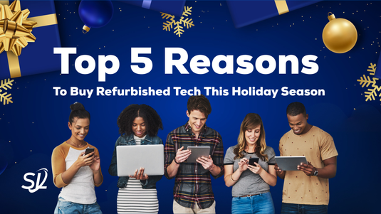 Top 5 Reasons to Buy Refurbished Tech This Holiday Season